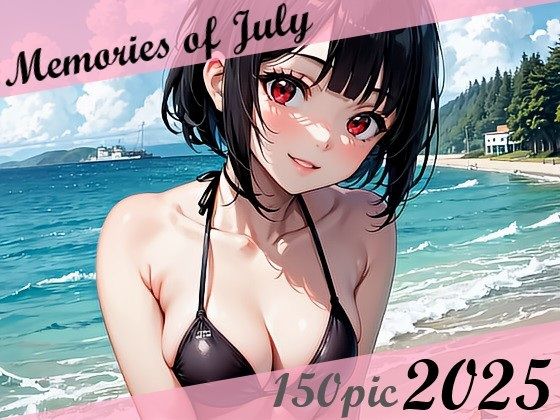 Memories of July 2025