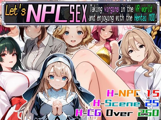 Let’s NPC SEX Taking virgins in the VR world and enjoying with the Hentai MOD！